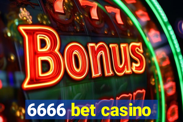 6666 bet casino